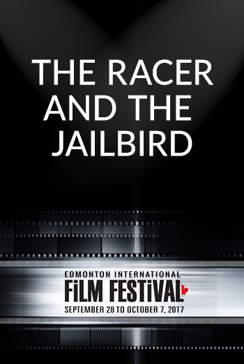 Racer And The Jailbird, The (EIFF) movie poster