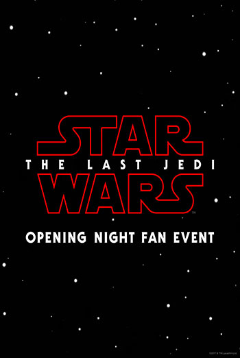 Star Wars: The Last Jedi Opening Night Fan Event movie poster