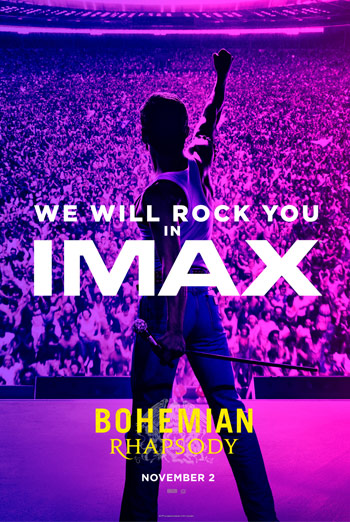 Bohemian Rhapsody (IMAX)  Showtimes, Movie Tickets 