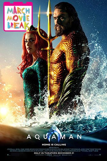 Aquaman (March Movie Break) movie poster