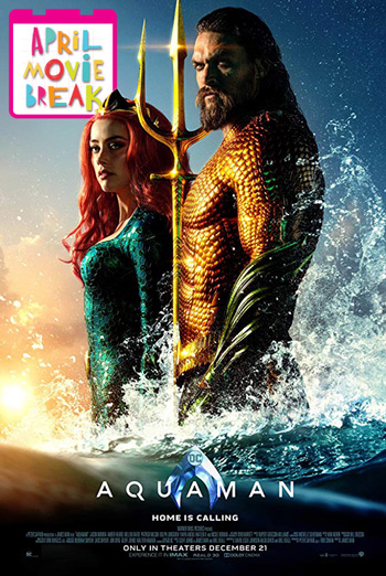 Aquaman (April Movie Break) movie poster