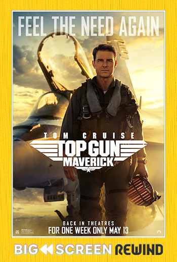 Top Gun: Maverick - The IMAX Experience - in theatres From 05/13/2026