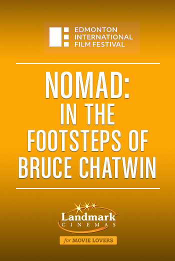 Nomad: In The Footsteps Of Bruce Chatwin(EIFF) movie poster