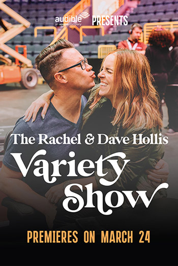 Rachel & Dave Hollis Variety Show, The movie poster