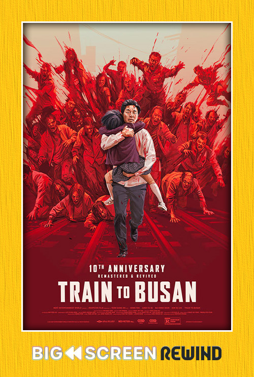 Train to Busan - 10th Anniversary (Korean w EST) movie poster
