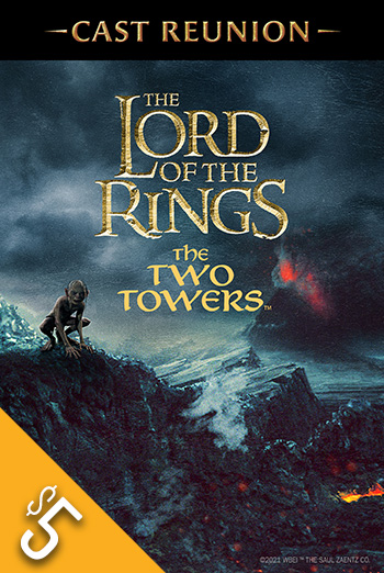 LOTR: The Two Towers + Cast Reunion movie poster