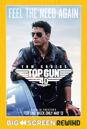 Top Gun 40th Anniversary - The IMAX Experience - in theatres From 05/13/2026