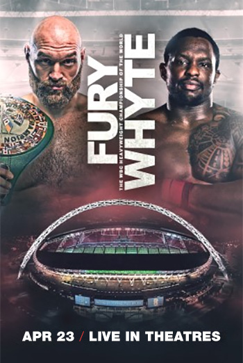 Tyson Fury Vs Dillian Whyte | Showtimes, Movie Tickets & Trailers ...