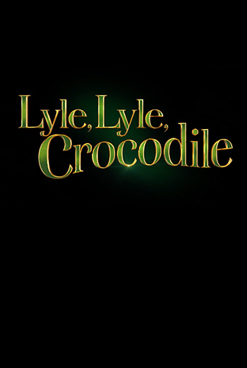 Lyle, Lyle, Crocodile - in theatres 10/07/2022