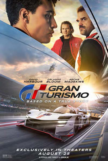 Gran Turismo: Based On A True Story - in theatres 08/25/2023