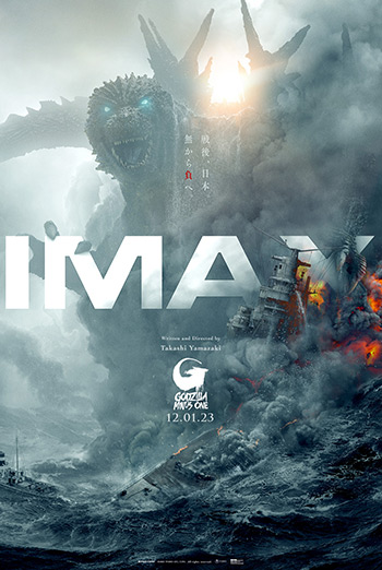 Godzilla Minus One (Japanese w EST) - IMAX - in theatres 12/01/2023
