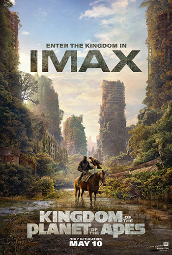 Kingdom of the Planet of the Apes - IMAX - in theatres 05-10-2024