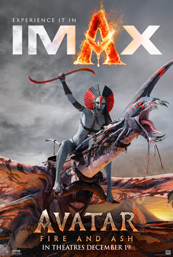 Avatar: Fire and Ash - The IMAX Experience - in theatres 12-19-2025