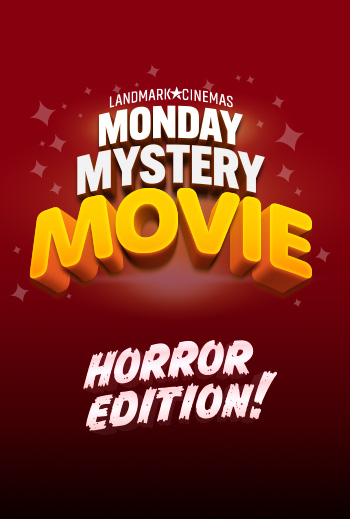 Monday Mystery Movie (Horror Edition) - in theatres 02/10/2025