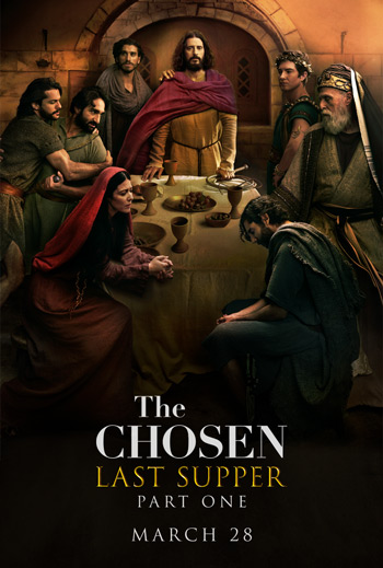 The Chosen Last Supper Part 1 - in theatres 03/28/2025