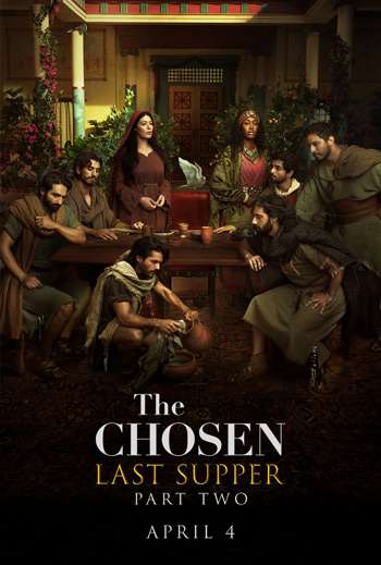 The Chosen Last Supper Part 2 - in theatres 04/04/2025