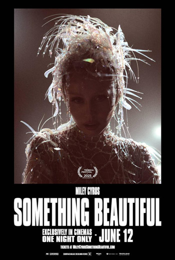 Miley Cyrus: Something Beautiful movie poster