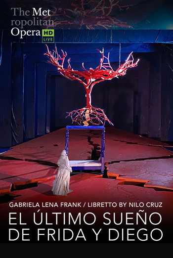 MET Opera: El Ultimo Sueno de Frida y Diego