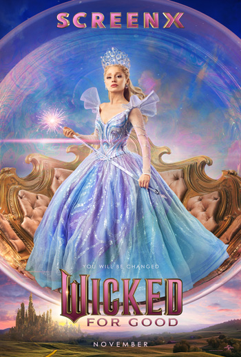 Wicked: For Good (ScreenX) - in theatres 11/21/2025