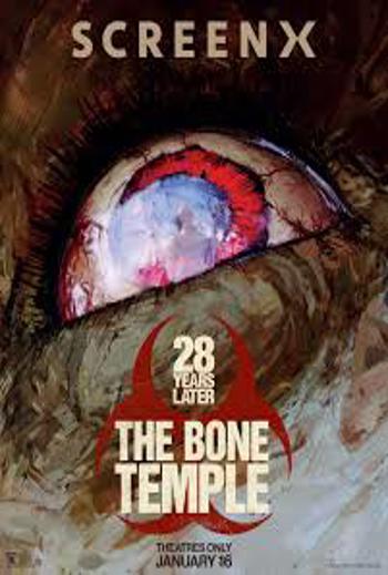 28 Years Later: The Bone Temple (Screen X) - in theatres 01/16/2026