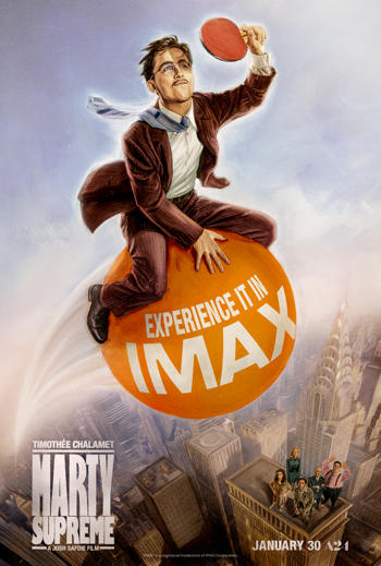 Marty Supreme - The IMAX Experience - in theatres 12/25/2025