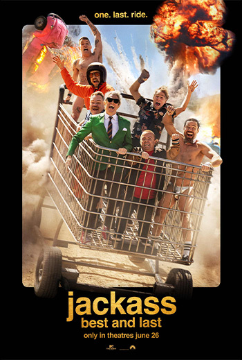 Jackass: Best and Last - in theatres 06/26/2026