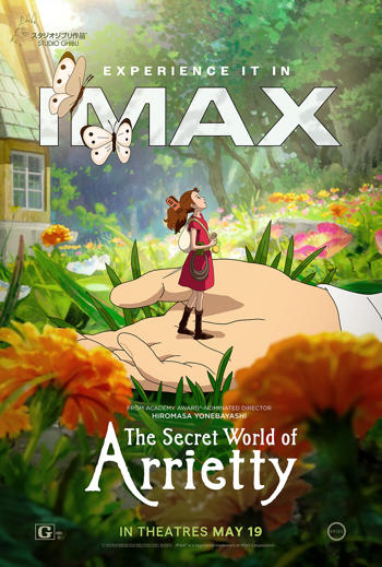 The Secret World of Arrietty IMAX (English Dub) - in theatres 05/19/2026