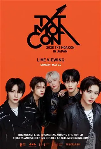 2026 TXT MOA CON IN JAPAN: LIVE VIEWING (Korean) - in theatres 05/24/2026