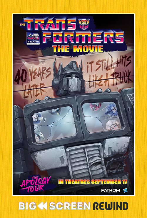 The Transformers: The Movie 40th Anniversary - in theatres 09/17/2026