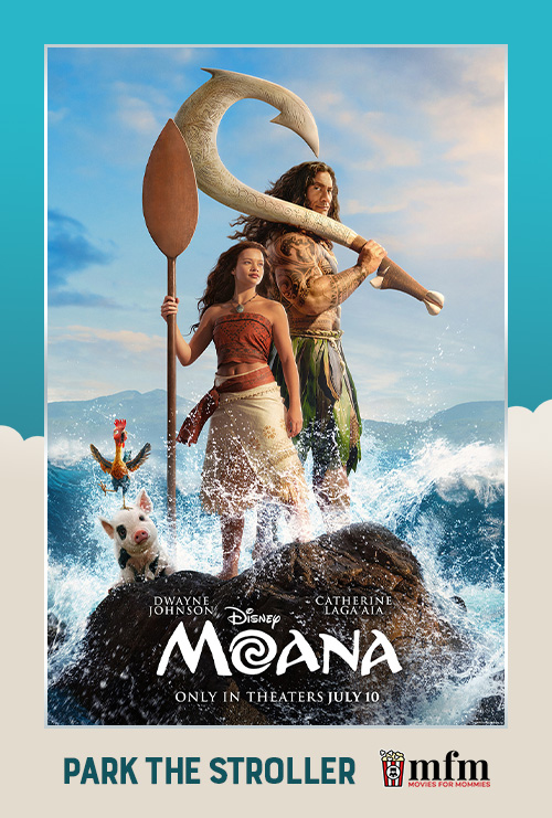 Moana (Park the Stroller) - in theatres 07/10/2026