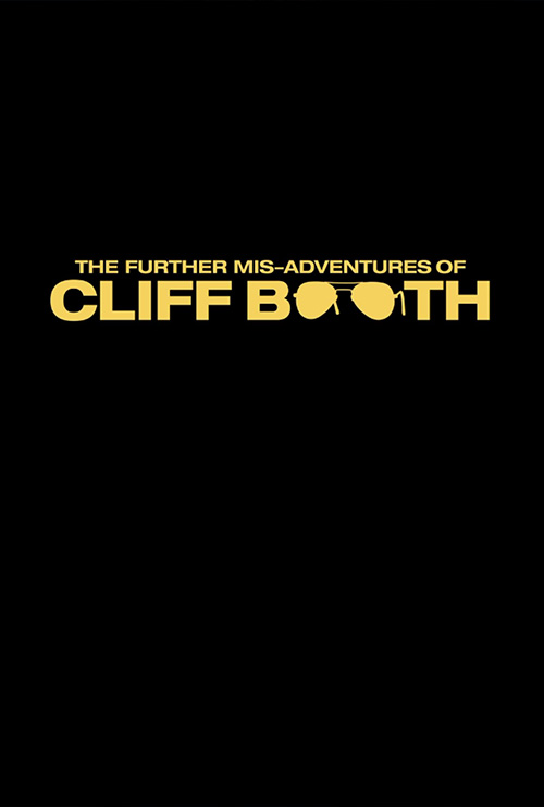 Further Mis-Adventures of Cliff Booth - IMAX, The movie poster