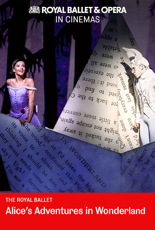 The Royal Ballet Alice's Adventures in Wonderland - in theatres 03/31/2027